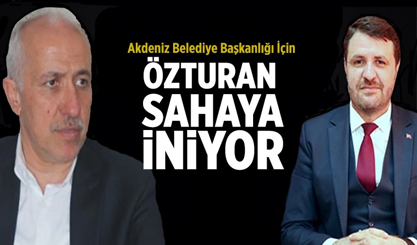 Akdeniz İçin Gültak'a Rakip Olan Özturan Sahaya İniyor