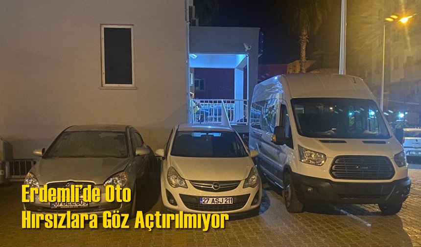 Erdemli’de Oto Hırsızlara Göz Açtırılmıyor