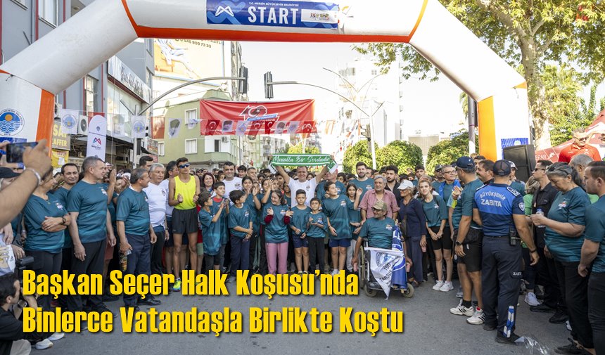 Başkan Seçer Halk Koşusu’nda Binlerce Vatandaşla Birlikte Koştu