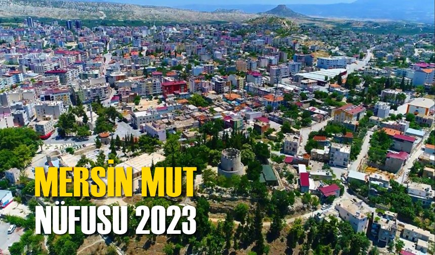 Mersin Mut Nüfusu 2023
