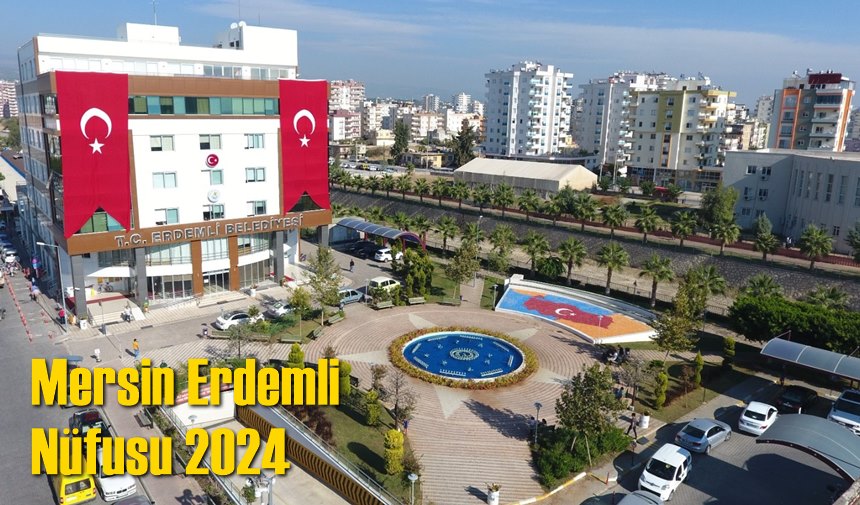 Mersin Erdemli Nüfusu 2024