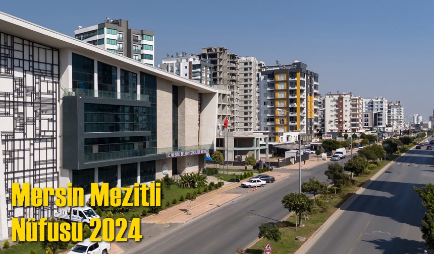 Mersin Mezitli Nüfusu 2024