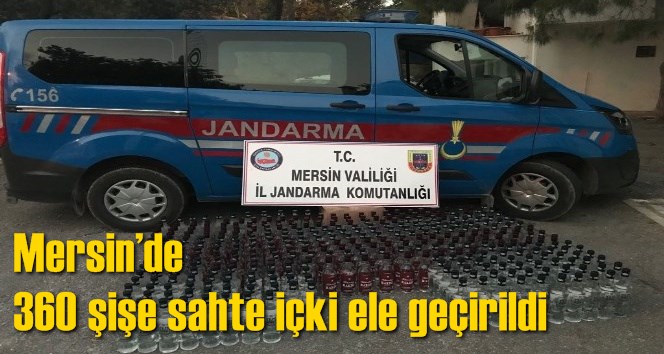 Mersin&rsquo;de 360 şişe sahte i&ccedil;ki ele ge&ccedil;irildi