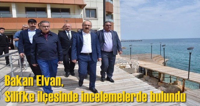 Bakan Elvan, Silifke il&ccedil;esinde incelemelerde bulundu