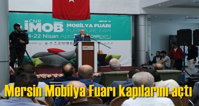 Mersin Mobilya Fuarı kapılarını a&ccedil;tı