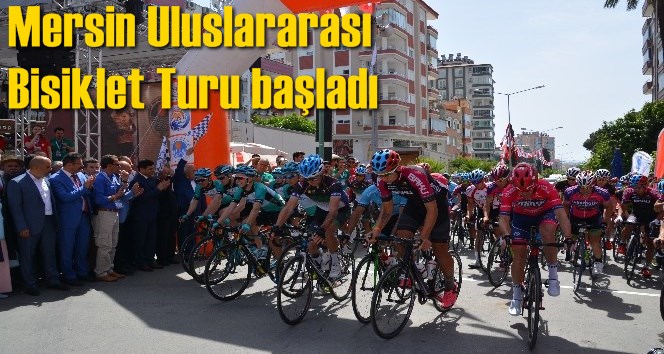Mersin Uluslararası Bisiklet Turu başladı