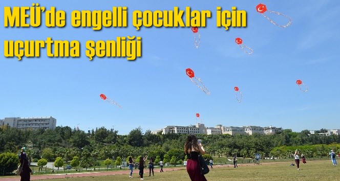 ME&Uuml;&rsquo;de engelli &ccedil;ocuklar i&ccedil;in u&ccedil;urtma şenliği
