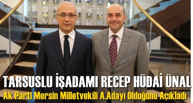 Mersin Ak Parti'de İlk Aday Adayı A&ccedil;ıkladı