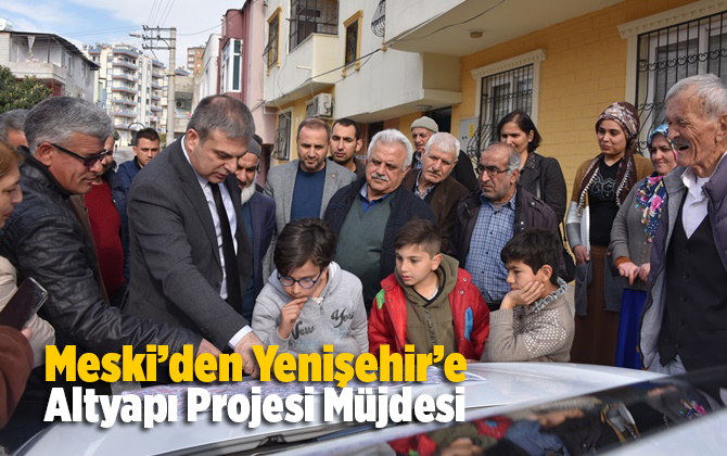 Meski&rsquo;den Yenişehir&rsquo;e Altyapı Projesi M&uuml;jdesi