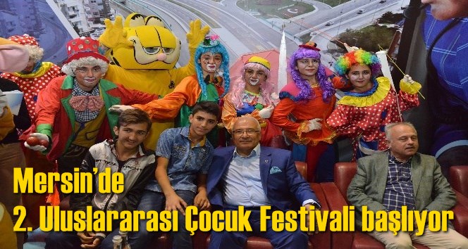 Mersin&rsquo;de 2. Uluslararası &Ccedil;ocuk Festivali başlıyor