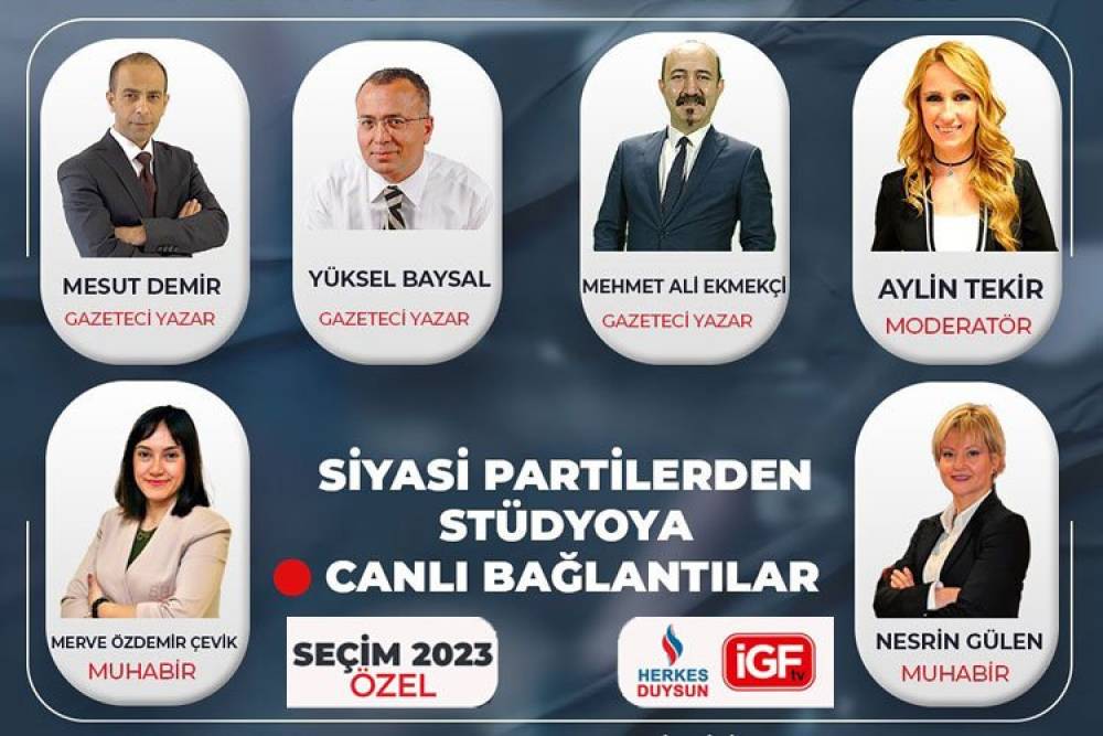 İGF &uuml;yesi medyalarda kesintisiz &ouml;zel canlı yayın saat 17'de başlıyor