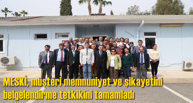 MESKİ, m&uuml;şteri memnuniyet ve şikayetini belgelendirme tetkikini tamamladı