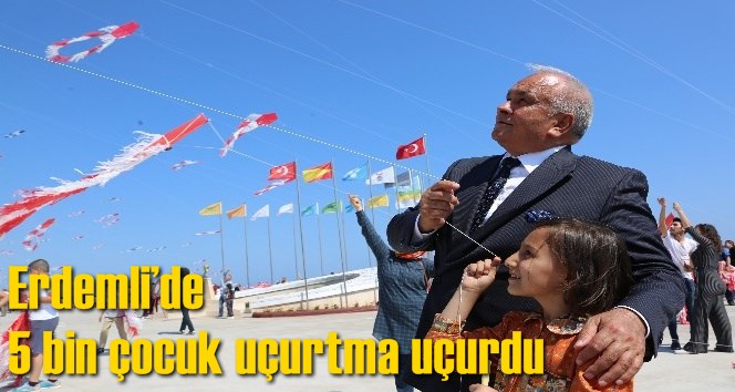 Erdemli&rsquo;de 5 bin &ccedil;ocuk u&ccedil;urtma u&ccedil;urdu