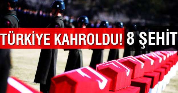 Kahreden Haberler Peş Peşe 8 Şehit