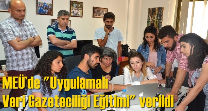 ME&Uuml;&rsquo;de "Uygulamalı Veri Gazeteciliği Eğitimi" verildi