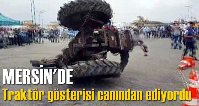 Trakt&ouml;r g&ouml;sterisi canından ediyordu