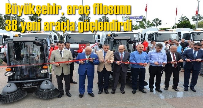 B&uuml;y&uuml;kşehir, ara&ccedil; filosunu 38 yeni ara&ccedil;la g&uuml;&ccedil;lendirdi