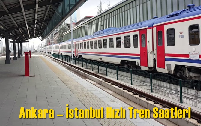 Ankara - İstanbul Hızlı Tren Saatleri