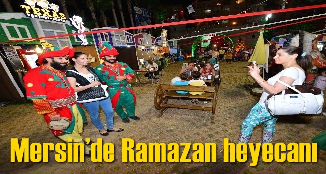 Mersin&rsquo;de Ramazan heyecanı