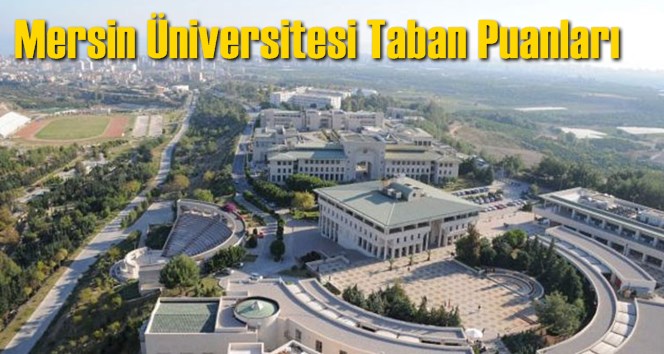 Mersin &Uuml;niversitesi Taban Puanları