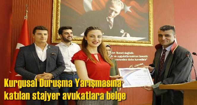 Kurgusal Duruşma Yarışmasına katılan stajyer avukatlara belge