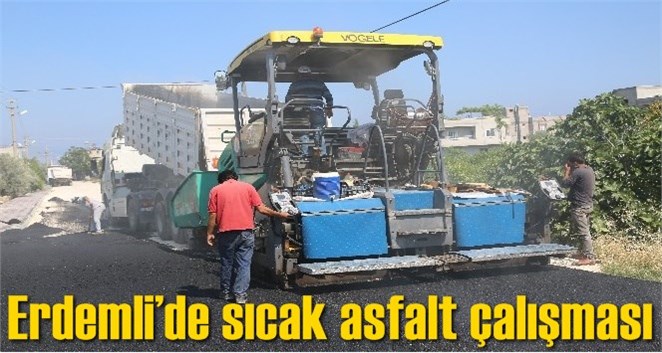 Erdemli&rsquo;de sıcak asfalt &ccedil;alışması
