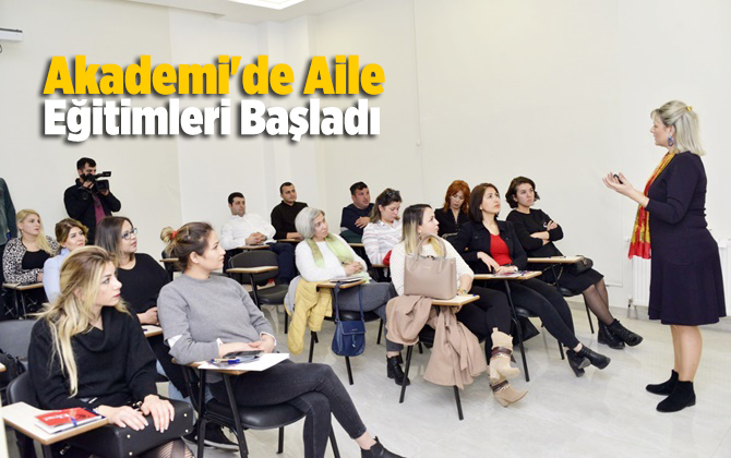 Akademi'de Aile Eğitimleri Başladı