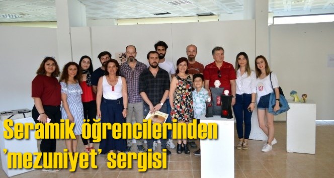 Seramik &ouml;ğrencilerinden &rsquo;mezuniyet&rsquo; sergisi