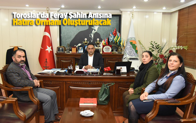 Toroslar'da Feray Şahin Anısına Hatıra Ormanı Oluşturulacak