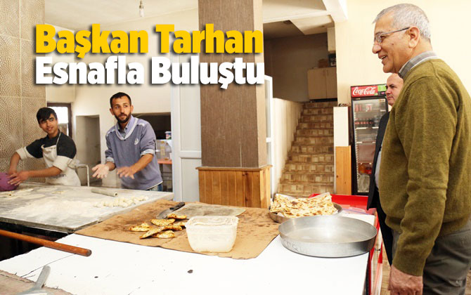 Başkan Tarhan Esnafla Buluştu