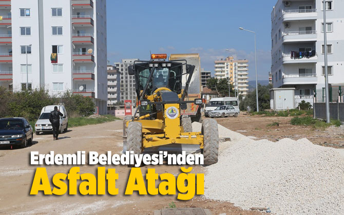 Erdemli Belediyesi&rsquo;nden Asfalt Atağı