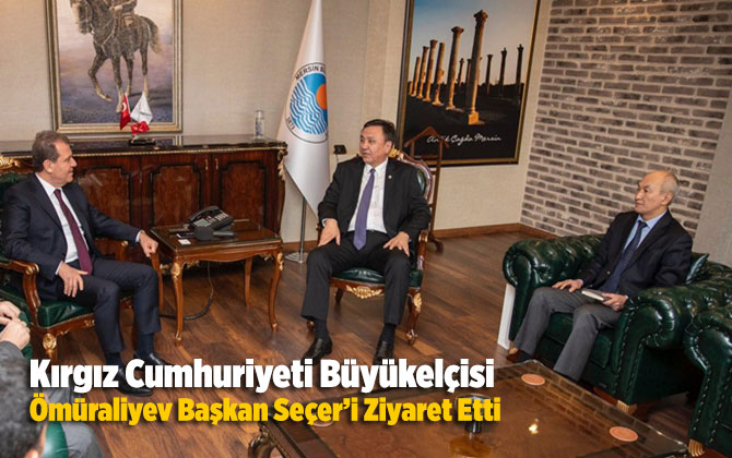 Kırgız Cumhuriyeti B&uuml;y&uuml;kel&ccedil;isi &Ouml;m&uuml;raliyev Başkan Se&ccedil;er&rsquo;i Ziyaret Etti
