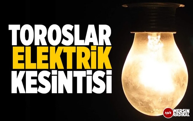 Toroslar Elektrik Kesintisi 5 Mart Perşembe
