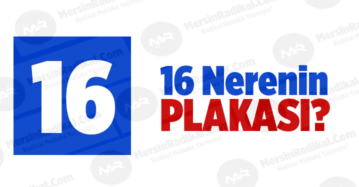 16 Nerenin Plaka Kodu, 16 Plakası, Bursa'nın Plakası Ka&ccedil;?
