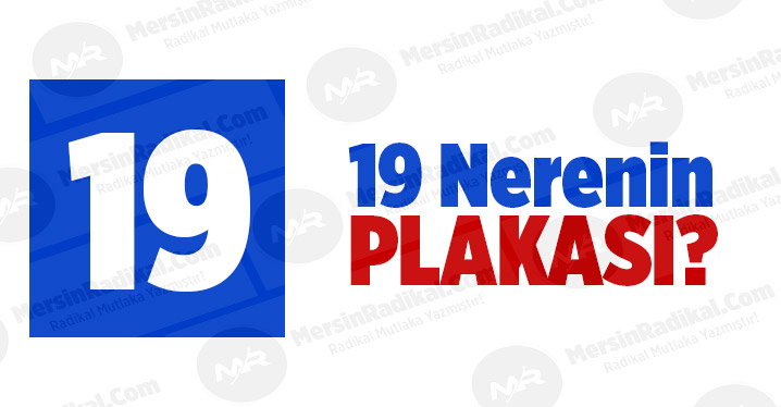 19 Nerenin Plaka Kodu, 19 Plakası, &Ccedil;orum'un Plakası Ka&ccedil;?