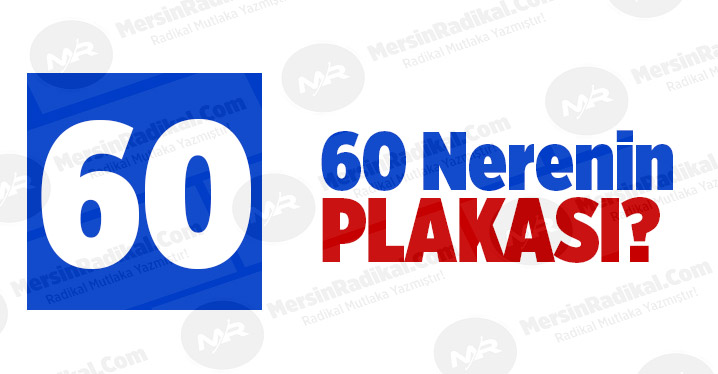 60 Nerenin Plaka Kodu, 60 Plakası, Tokat&rsquo;ın Plakası Ka&ccedil;?