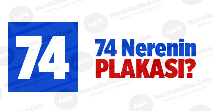 74 Nerenin Plaka Kodu, 74 Plakası,  Bartın&rsquo;ın Plakası Ka&ccedil;?