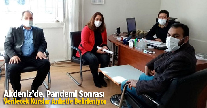 Akdeniz&rsquo;de, Pandemi Sonrası Verilecek Kurslar Anketle Belirleniyor