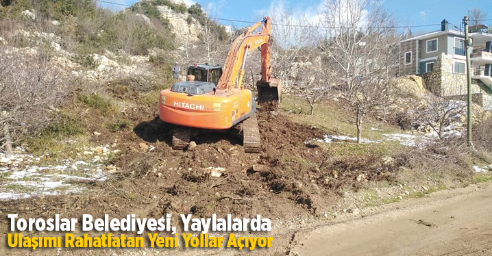 Toroslar Belediyesi, Yaylalarda Ulaşımı Rahatlatan Yeni Yollar A&ccedil;ıyor