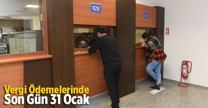 Vergi &Ouml;demelerinde Son G&uuml;n 31 Ocak