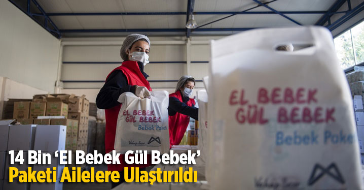 14 Bin &lsquo;El Bebek G&uuml;l Bebek&rsquo; Paketi Ailelere Ulaştırıldı