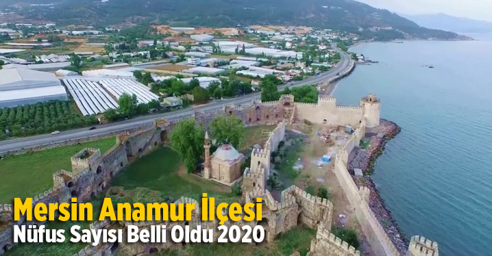Mersin Anamur İlçesi Nüfus Sayısı Belli Oldu 2020