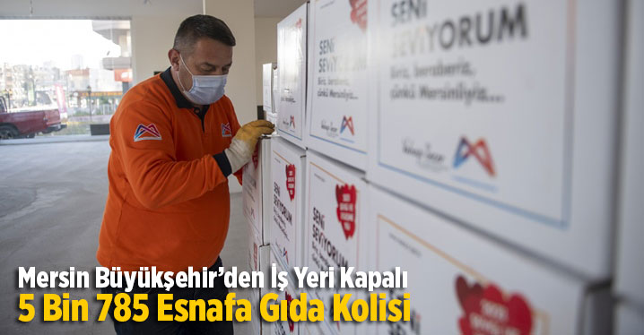 Mersin B&uuml;y&uuml;kşehir&rsquo;den İş Yeri Kapalı 5 Bin 785 Esnafa Gıda Kolisi