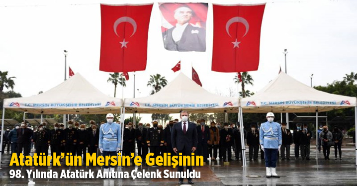 Atat&uuml;rk&rsquo;&uuml;n Mersin&rsquo;e Gelişinin 98. Yılında Atat&uuml;rk Anıtına &Ccedil;elenk Sunuldu