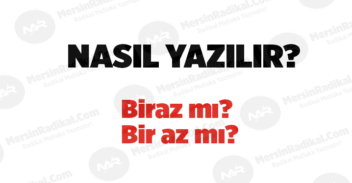 Biraz nasıl yazılır? TDK doğru yazılışı, Biraz mı?&nbsp;Bir az mı? Biraz nedir? Biraz ayrı mı bitişik mi yazılır?
