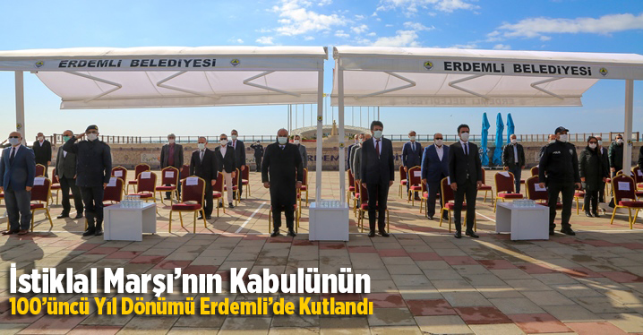 İstiklal Marşı&rsquo;nın Kabul&uuml;n&uuml;n 100&rsquo;&uuml;nc&uuml; Yıl D&ouml;n&uuml;m&uuml; Erdemli&rsquo;de Kutlandı