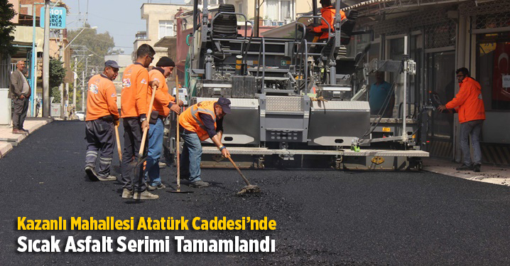 Kazanlı Mahallesi Atat&uuml;rk Caddesi&rsquo;nde Sıcak Asfalt Serimi Tamamlandı