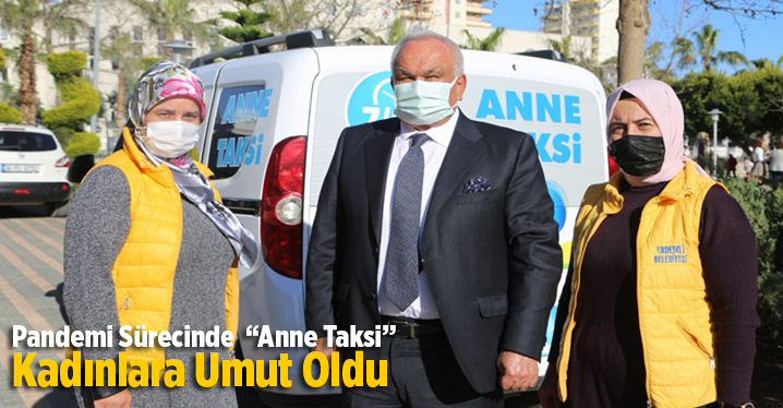 Pandemi S&uuml;recinde  &ldquo;Anne Taksi&rdquo; Kadınlara Umut Oldu