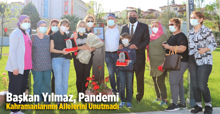 Başkan Yılmaz, Pandemi Kahramanlarının Ailelerini Unutmadı
