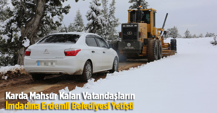 Karda Mahsur Kalan Vatandaşların İmdadına Erdemli Belediyesi Yetişti.
